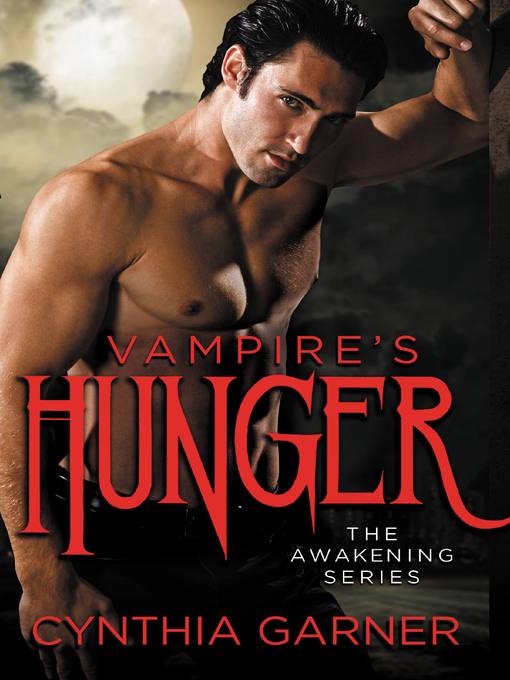 Title details for Vampire's Hunger by Cynthia Garner - Available